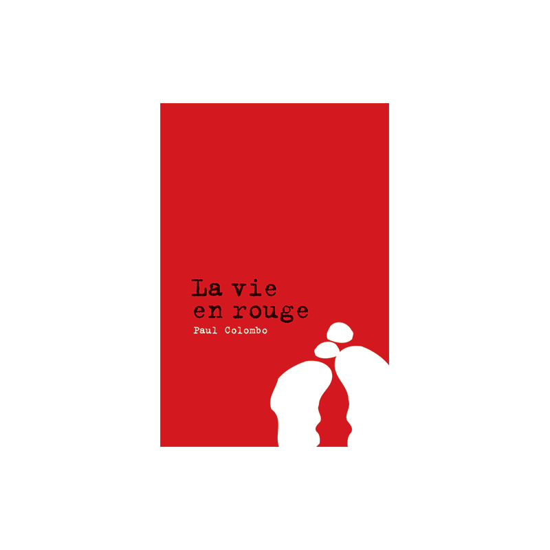 La vie en rouge La vie en rouge